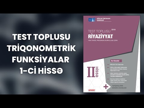 Test toplusu Triqonometrik funksiyalar 1 ci hissə Bütün izahlar