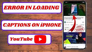 how to fix error loading captions in youtube on iphone|error loading captions youtube iphone