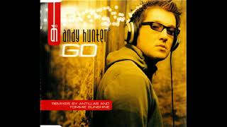 Andy Hunter - Go (Antillas Remix) 2003