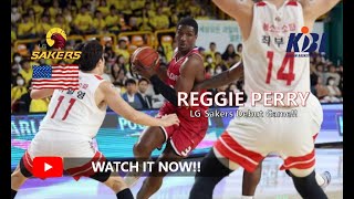 🇺🇸 Reggie Perry(레지 페리) ✭ LG Sakers ✭ KBL Debut Game Highlights