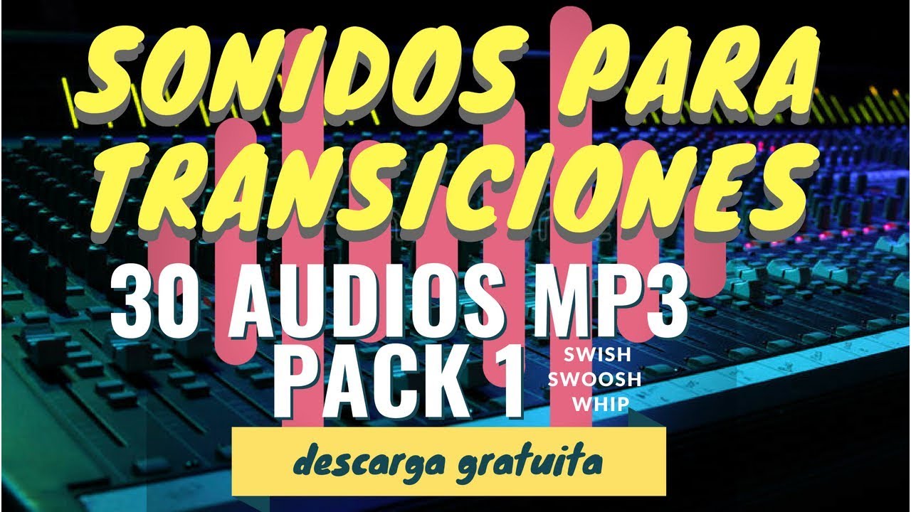 Sonidos para transiciones - Descarga gratis - PACK 1 - YouTube