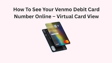 How To See Your Venmo Debit Card Number Online – Virtual Card View