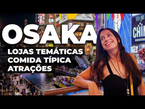 NÃO VENHA NESTE LUGAR SEM DINHEIRO! O que fazer em Osaka: guia de compras, atrações, preços