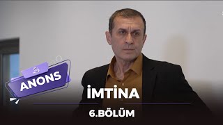İmtina 6.Bölüm Anons
