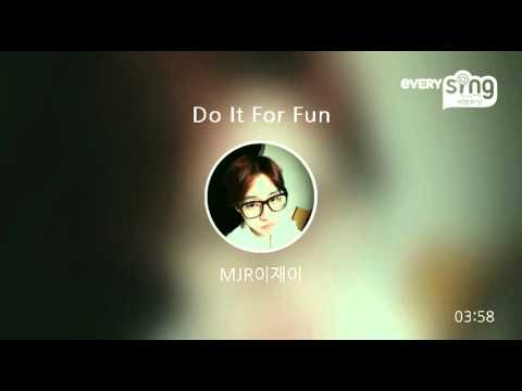 [everysing] Do It For Fun