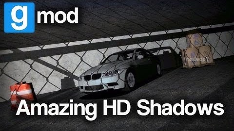 GMod Amazing Dynamic Shadows [HD]