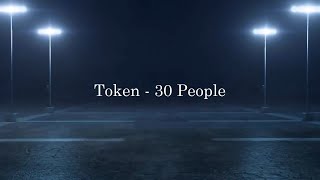 Token - 30 People Lyrics Video