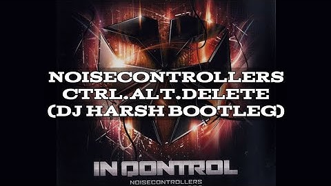 Noisecontrollers - Ctrl. Alt. Delete (In Qontrol Anthem 2009) (DJ Harsh Bootleg) (HQ Videoclip)