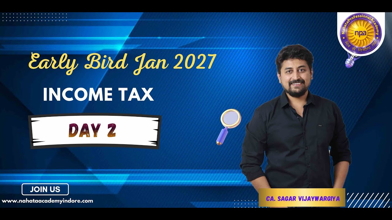 CA INTER | Taxation | Introduction to Income Tax | Day 2 | By CA Sagar Vijaywargiya