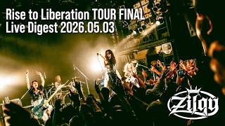 Zilqy】Rise to Liberation TOUR FINAL (Live Digest) 2026.05.03