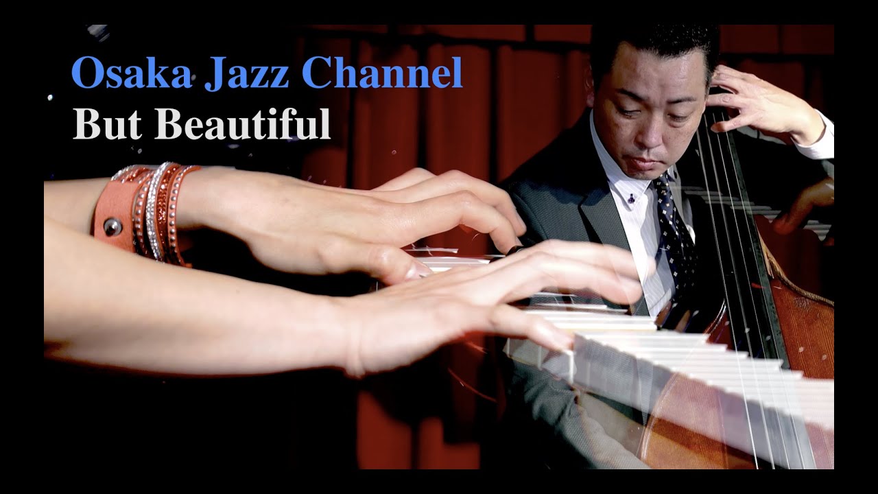 But Beautiful - Osaka Jazz Channel