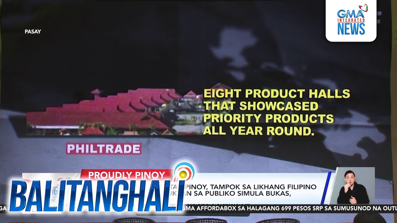 Ilang produktong tatak Pinoy, tampok sa Likhang Filipino Exhibition Halls... | Balitanghali