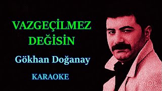 💙🌷 Vazgeçi̇lmez Deği̇si̇n 🌷💙 Gökhan Doğanay 🎤Karaoke🎤