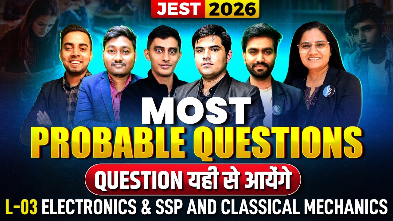 Electronics & SSP And Classical Mechanics | Most Probable Questions | Jest 2026 | Lec-3 | IFAS