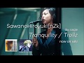 SawanoHiroyuki[nZk]:Anly 『Tranquility』TVCM 15秒