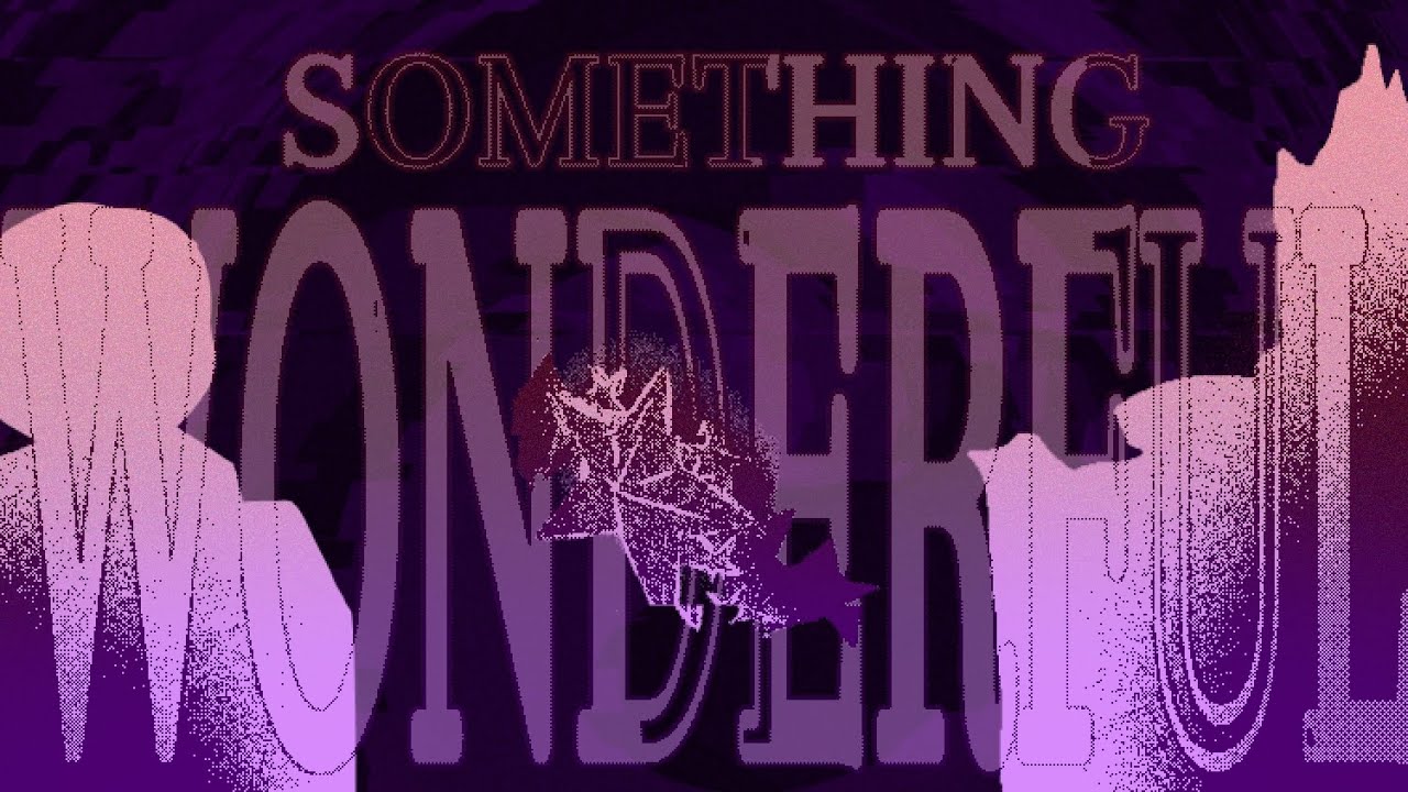 SOMETHING WONDERFUL [BIAST ost] {epilepsy warning}