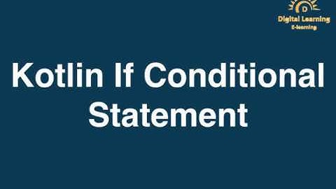 5 Kotlin If Conditional Statement  | Online Training Download app from below link