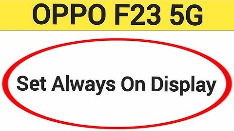 How to set always on display, Oppo F23 5G me alway on display kaise set karen