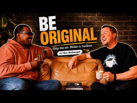 Ship the Art: Originality, Creative Fear & Showing Up in the Wild