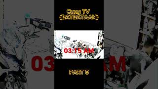 BATBATAAN (PART 5 )CONG TV SHORTS