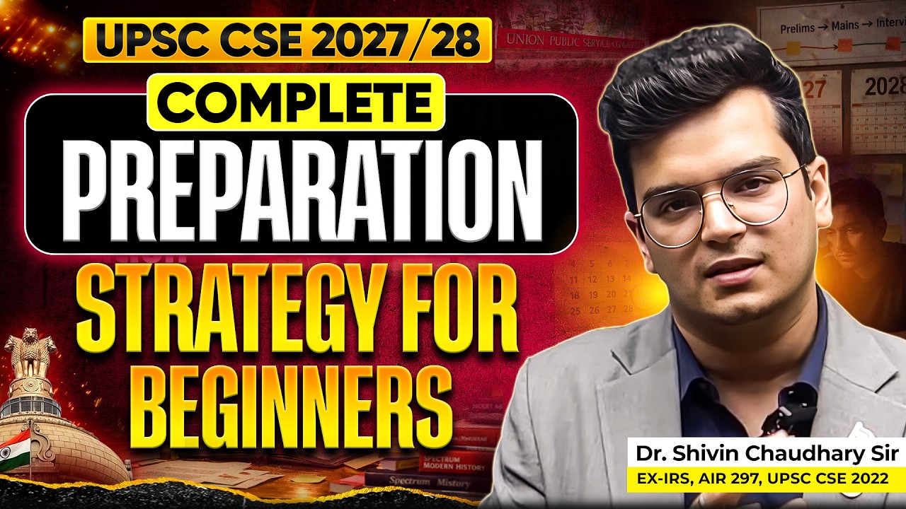 Complete Preparation Strategy for Beginners by Dr. Shivin Chaudhary | UPSC CSE 2027/28 | Sarrthi IAS