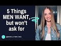 5 Five Things Men Desire but Often Don't Express