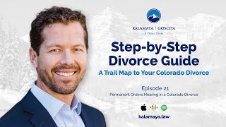Información Permanent Orders Hearing in a Colorado Divorce | Episode 21 Guía