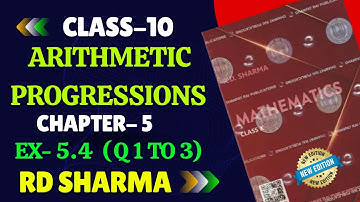RD Sharma Class 10 Solutions Chapter 09 Arithmetic Progressions Exercise 5.4 | Q 1 to 3 | RD SHARMA