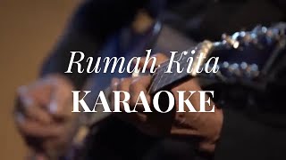 Rumah Kita - GODBLESS - Karaoke Akustik