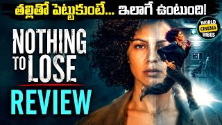 Nothing To Lose (2026) Telugu Review @worldcinemavibes