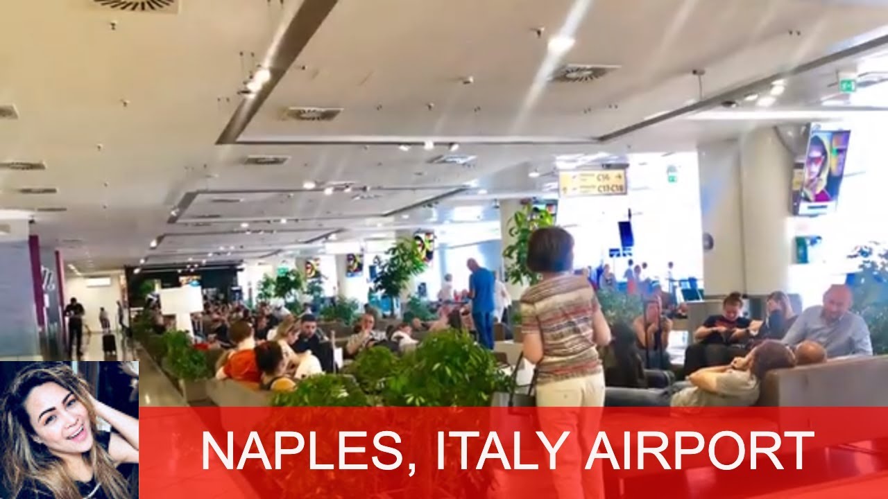 NAPLES, ITALY AIRPORT TOUR 2019 DEPARTURE AREA YouTube