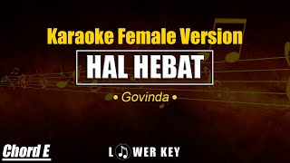 Hal Hebat  Govinda  Karaoke Version Female Lower Key Chord E