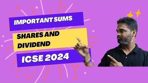 Shares and dividend important sums , icse class 10 maths