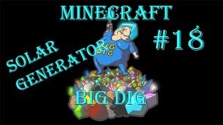 Minecraft Big Dig ep 18 advanced solar generator