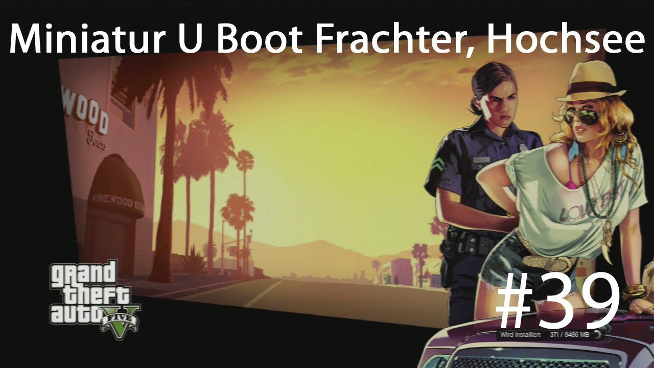 Gta 5 Frachter Oder Hochsee Was Ist Besser GTA 5 GTA V Gameplay Miniatur U Boot Frachter, Hochsee #39 - YouTube