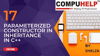 C++ Tutorials-Parameterized Constructor In Inheritance(In Hindi)