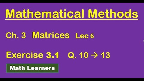 Matrices Ch 3 Lec 6 Exercise 3.1 Q 10 to 13 for ADP, BSc, BS Mathematics