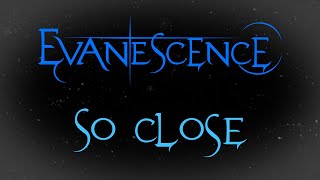 Evanescence - So Close Instrumental (Evanescence EP)