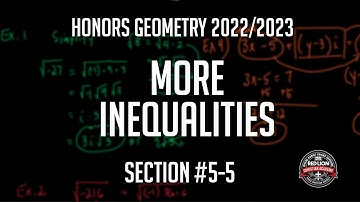 Honors Geometry Section 5-5 "More Inequalities"