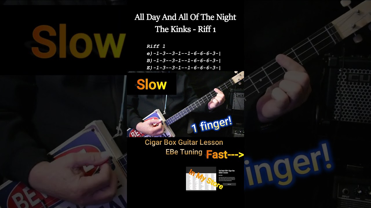 All Day And All Of The Night by The Kinks - 1 Finger - 2 Speed (No Chat) Cigar Box Guitar Lesson