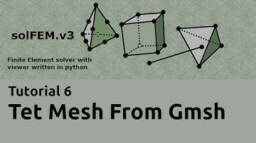 Tutorial 6 - Tet Mesh From Gmsh