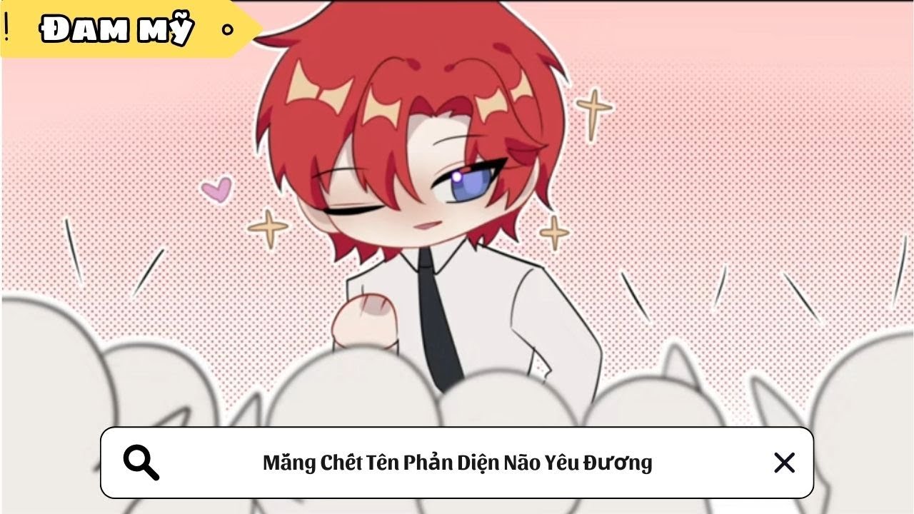 [BL] (tập 2) Mắng Chết Tên Phản Diện Não Yêu Đương || Truyện đam mỹ || Kim Ngân Vietsub