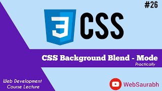 CSS Tutorial Lacture-26 || CSS Background Blend - Mode ||  Web development || @Web_Saurabh