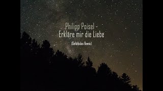 Philipp Poisel - Erkläre mir die Liebe (Gefühlslos Remix)