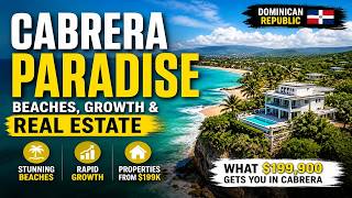 Cabrera Dominican Republic Guide 2026 Beaches, Lifestyle Real Estate