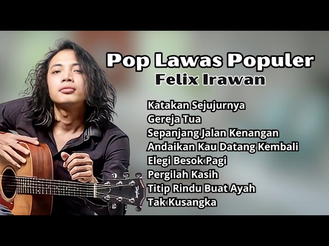 Pop Lawas Populer Cover By Felix Irawan | Lagu Kenangan 80an Populer Cover By Felix Irawan class=