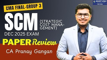 CMA Final SCM MCQ Answers & Paper Review Dec25 Exam | Strategic Cost Management | CA Pranay Gangan