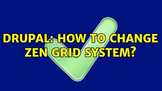 Drupal: How to change Zen Grid System?