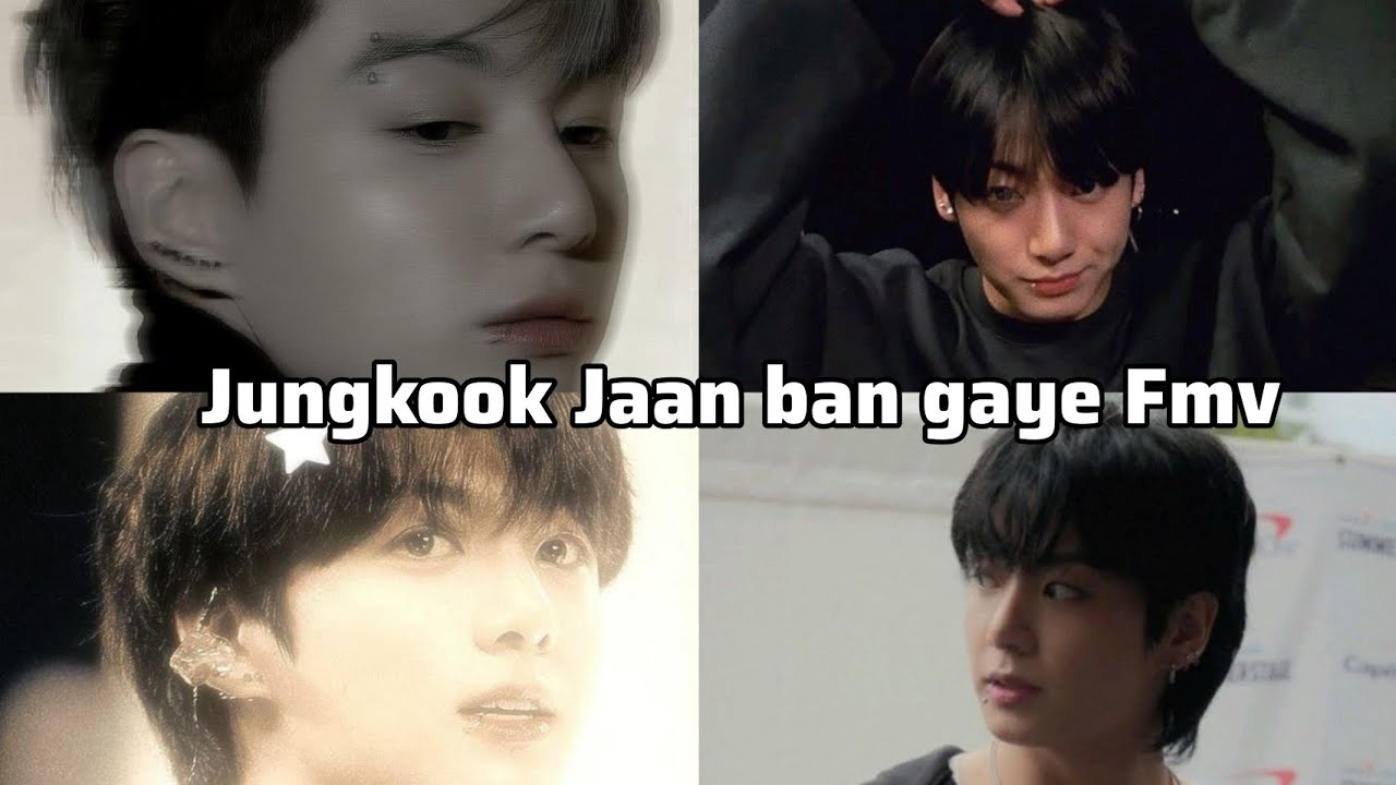Jungkook Jaan ban gaye Fmv