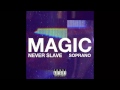 Never slave muzik  magic feat soprano    prod by mech